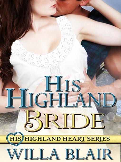 Title details for His Highland Bride by Willa Blair - Available